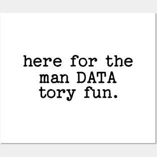 Here for the man data tory fun Posters and Art